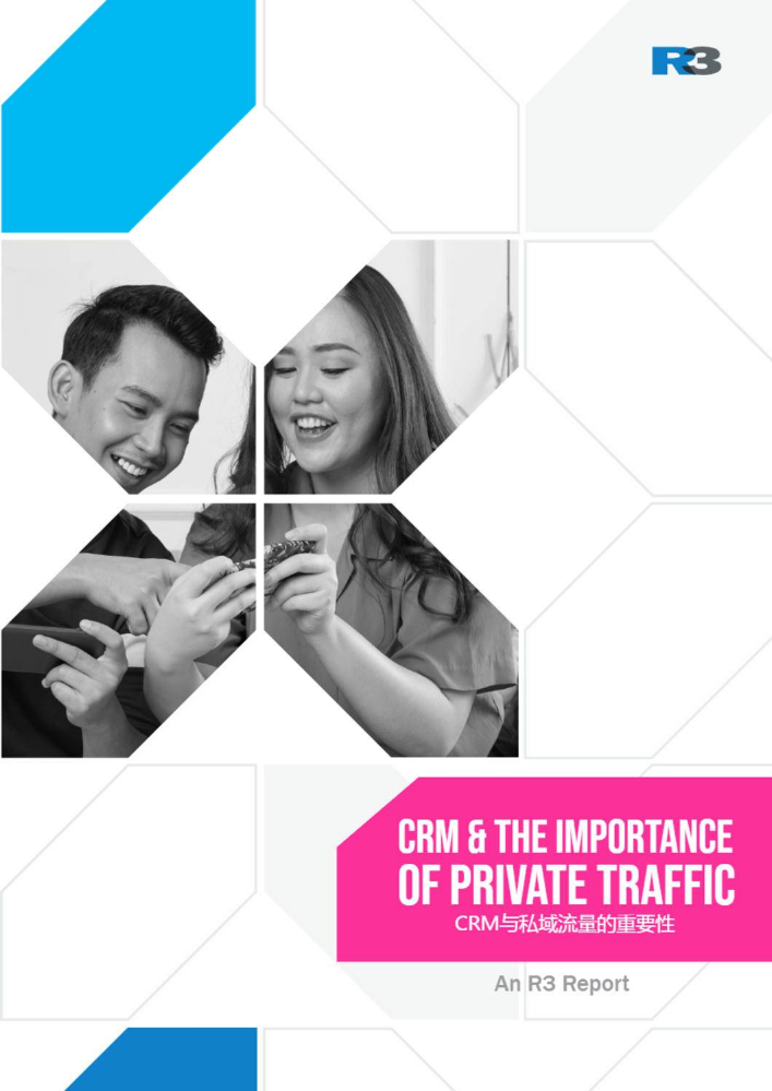 CRM & The Importance of Private Traffic - An R3 Report